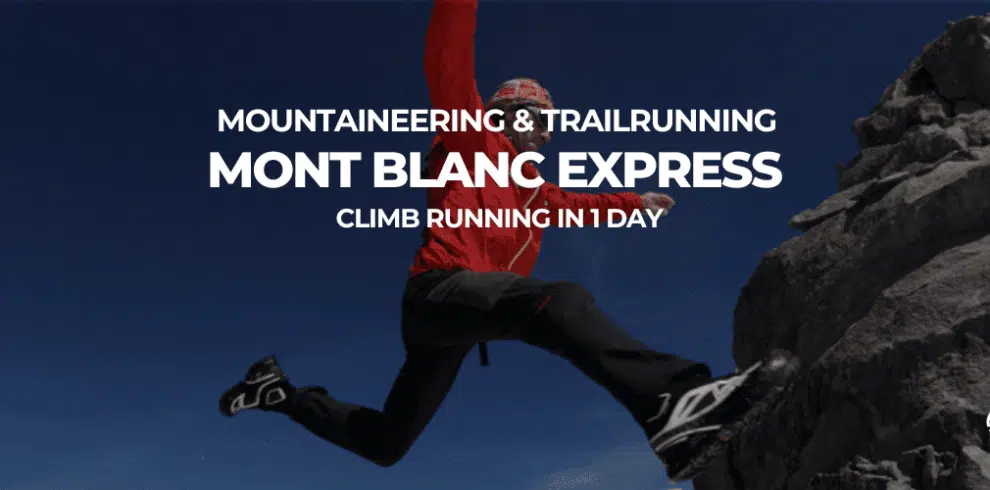 Mountaineering and Trailrunning Mont Blanc Express with B4Experience