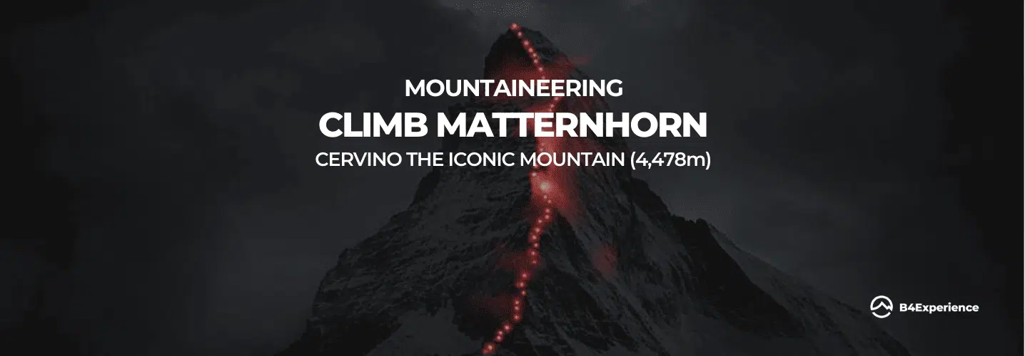 Climb Matternhorn, Cervino the iconic mountain with B4Experience