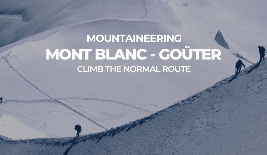 MONTBLANC – NORMAL ROUTE GOÛTER