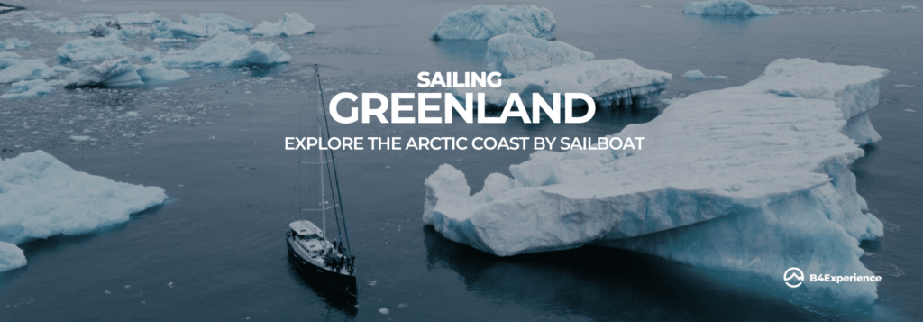 GREENLAND Sailboat trip B4Experience