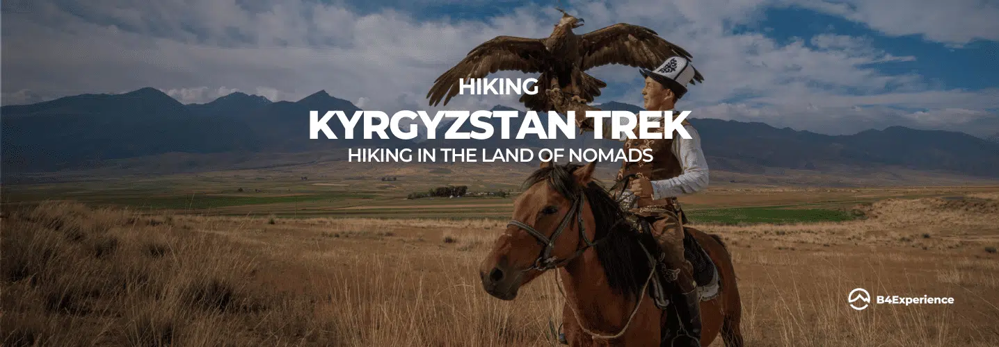 Hiking Kyrgyzstan trek with B4Experience