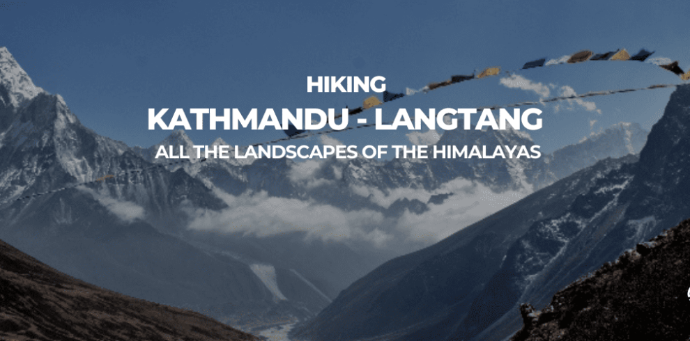 NEPALKathmandu to Langtang trekking B4Experience