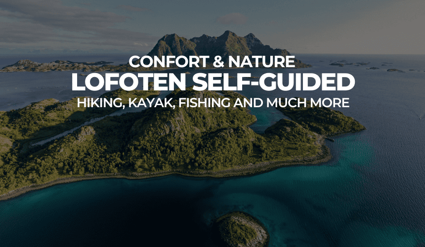 LOFOTEN, SELF-GUIDED TRIP