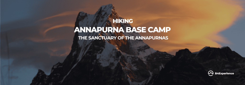 NEPAL BASE CAMP TREK ANNAPURNA trip B4Experience