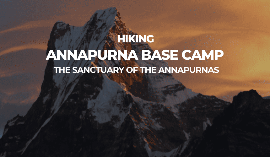 ANNAPURNA BASE CAMP TREK