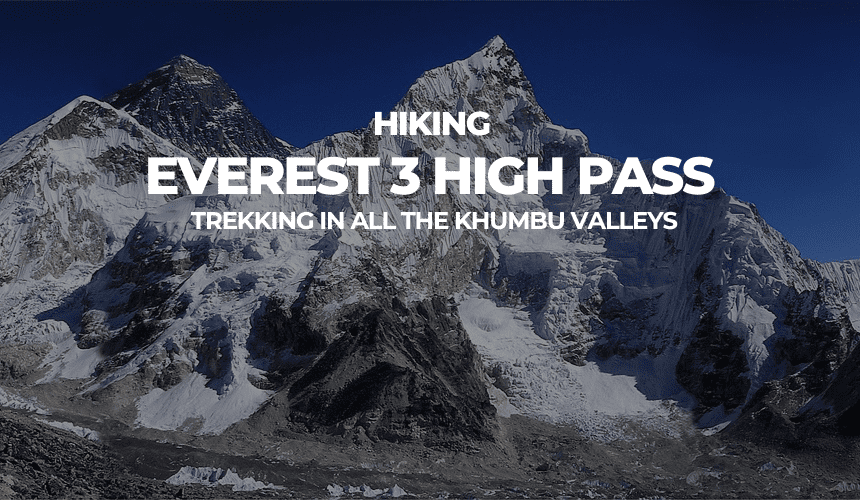 EVEREST THREE HIGH PASS TREK