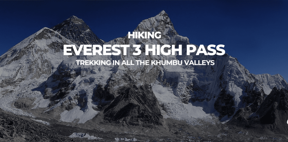 NEPAL EVEREST 3 HIGH PASS trekking B4Experience