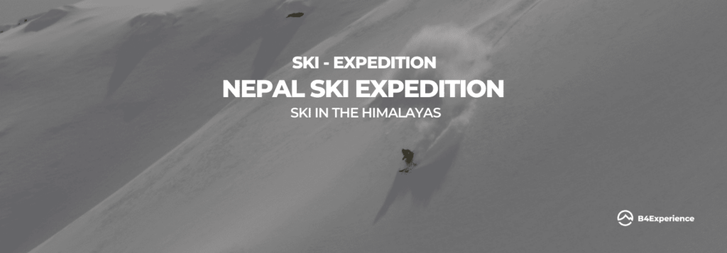 NEPAL SKI EXPEDITION TRIP B4EXPERIENCE