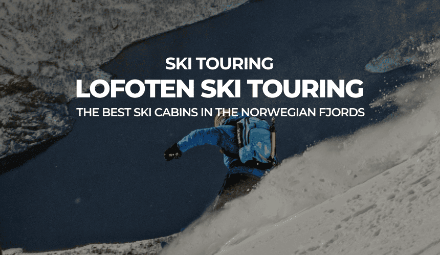 LOFOTEN SKI TOURING FROM LODGE