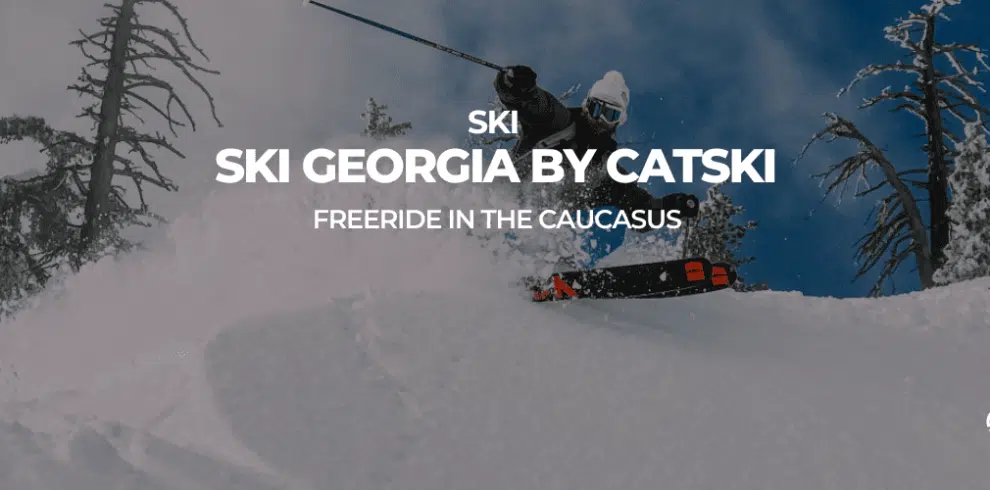 Ski Georgia by Catski with B4Experience