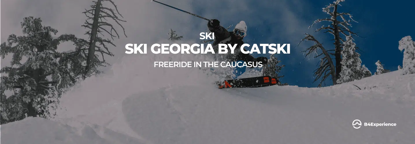 Ski Georgia by Catski with B4Experience