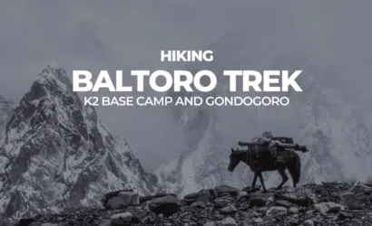 Hiking Baltoro trek K2 base camp and Gondogoro - B4Experience